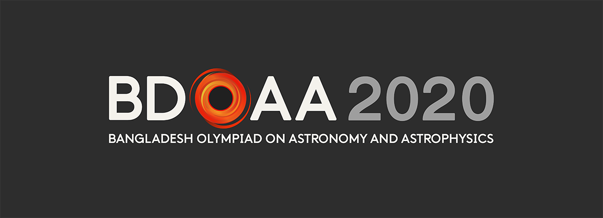 Bangladesh Olympiad on Astronomy and Astrophysics 2020
